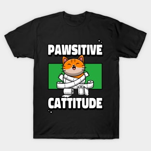 Pawsitive attitude of cat T-Shirt